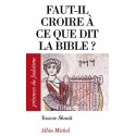 Faut-il croire à ce que dit la Bible ?