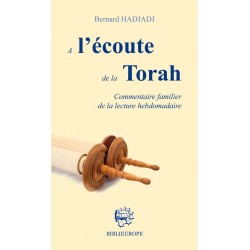 A l'écoute de la Torah - Commentaire familier de la lecture hebdomadaire
