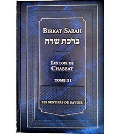 Birkat Sarah - Les Lois de Chabbat Tome 2