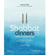 Shabbat Dinners - D'hier et d'aujourd'hui. 90 recettes de cuisines juives séfarades, ashkénazes et israéliennes