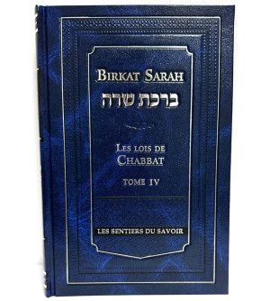 Birkat Sarah - Les Lois de Chabbat Tome 4