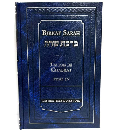 Birkat Sarah - Les Lois de Chabbat Tome 4