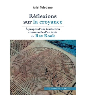 Réflexions sur la croyance - A propos d'une traduction commentée d'un texte du Rav Kook