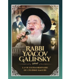 Rabbi Yaacov Galinski zatsal - La vie extraordinaire du célèbre Maguid